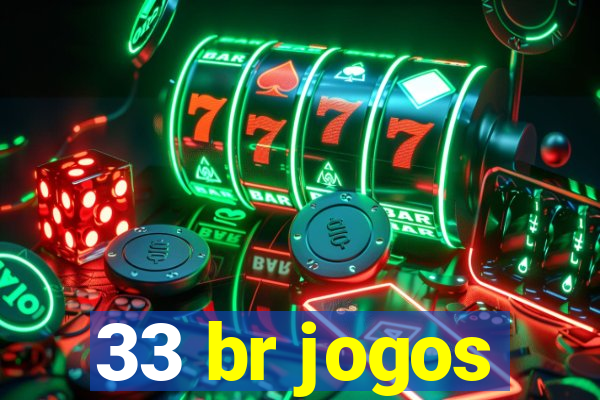 33 br jogos